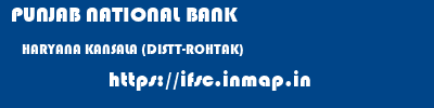 PUNJAB NATIONAL BANK  HARYANA KANSALA (DISTT-ROHTAK)    ifsc code